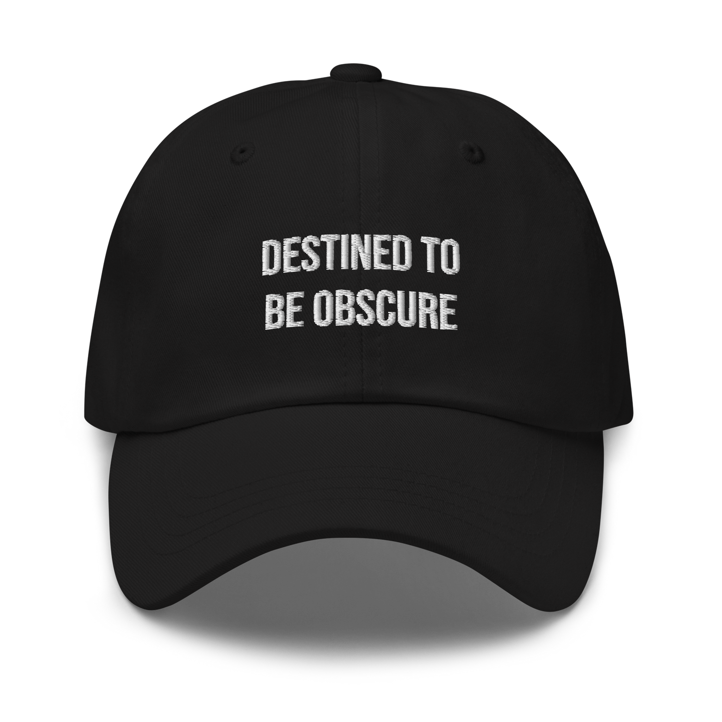 Dad Hat "DESTINED TO BE OBSCURE"