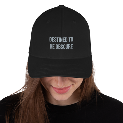 Close Back Hat "DESTINED TO BE OBSCURE"